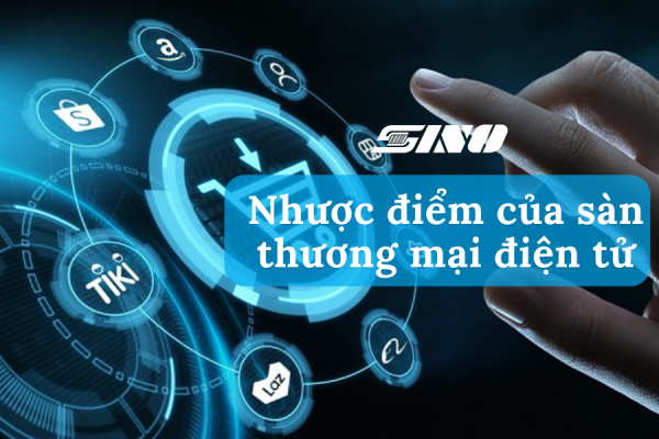 Nhược điểm của sàn thương mại điện tử