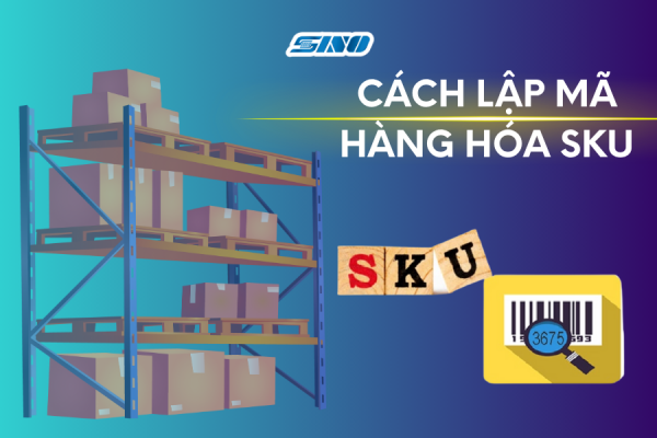 Cách lập mã hàng hóa SKU